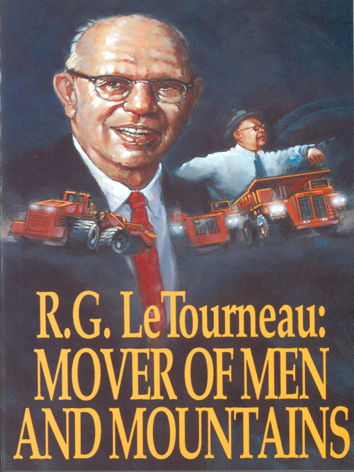 Title details for Mover of Men and Mountains by R. G. LeTourneau - Available